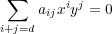 ∑
aijxiyj = 0
i+j=d