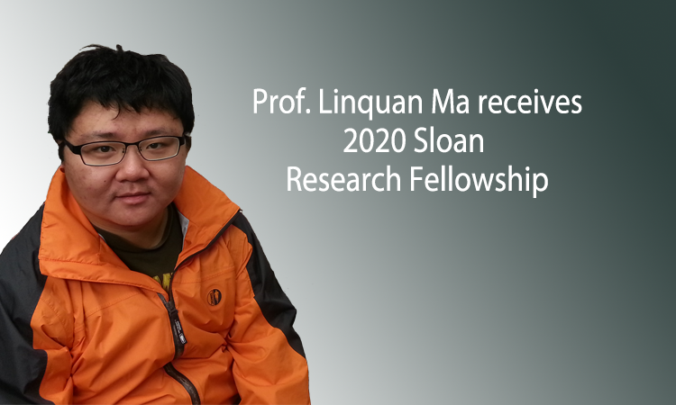 Prof. Linquan Ma receives 2020 Sloan Research Fellowship