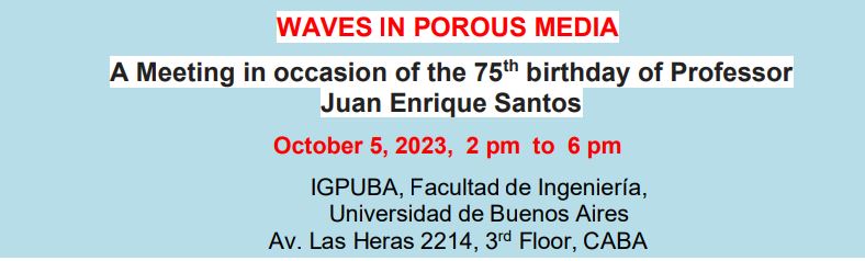 Waves in Porous Media: a meeting in occasion of the 75th birthday of Professor Juan Enrique Santos.