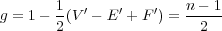 g = 1 - 1(V′ - E ′ +F ′) = n-- 1
       2                 2  