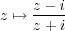z ↦→ z --i
z + i